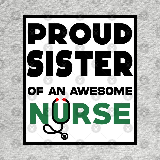 Proud Sister of an awesome nurse by Geoji 